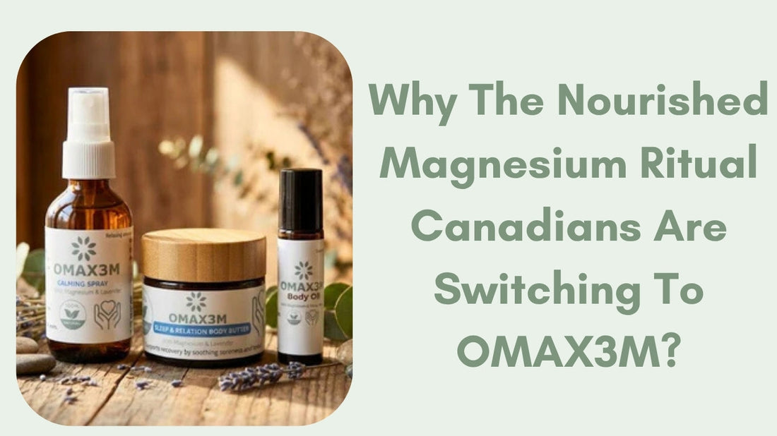 Magnesium cream Canada | Nourished magnesium for sore muscles, sleep and skin